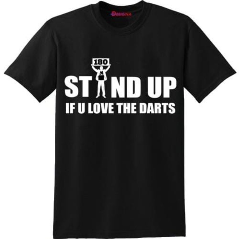 T Shirt – Humour Dart T-Shirt – Black – Stand Up If You Love The Darts 2XL