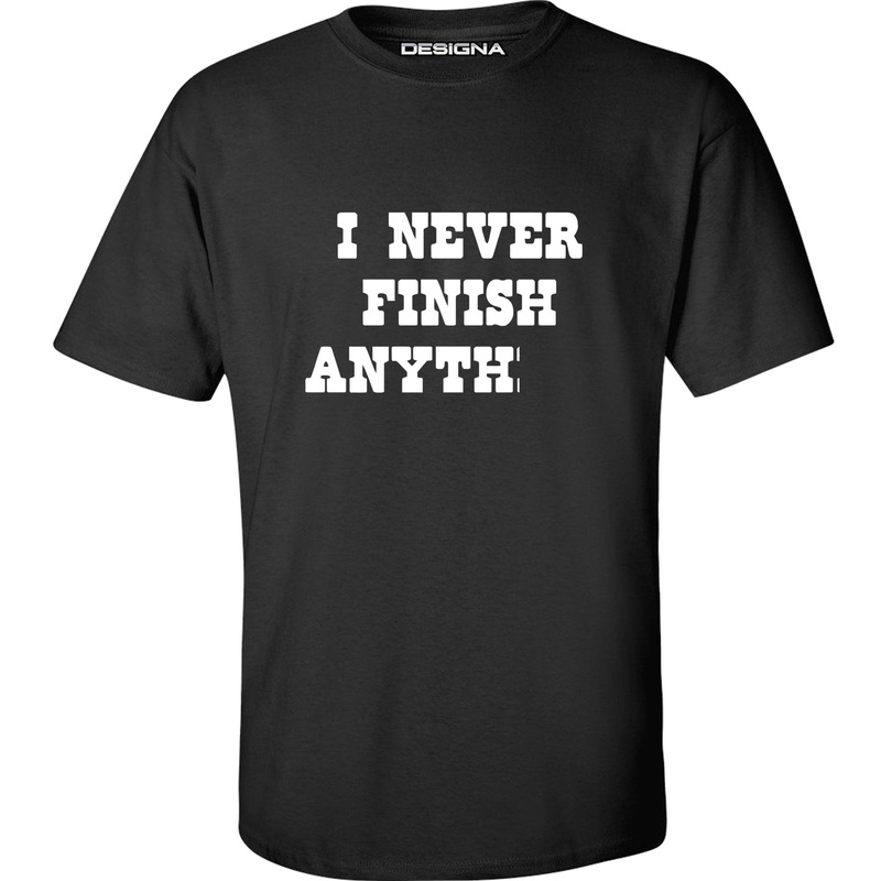 T Shirt – Humour Dart T-Shirt – Black – Never Finish Anything 2XL