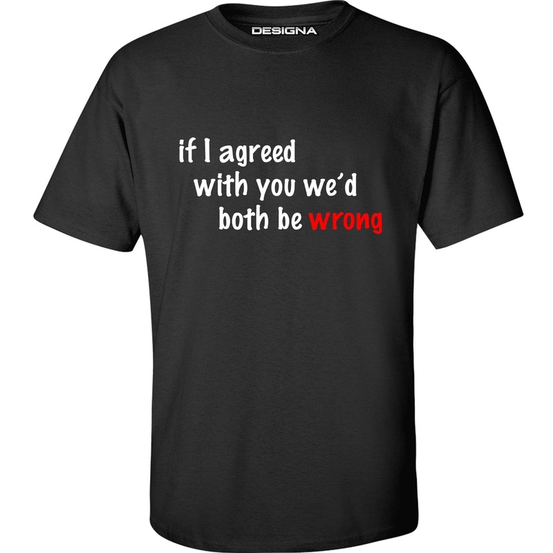 T Shirt – Humour Dart T-Shirt – Black – If I Agreed With You 2XL